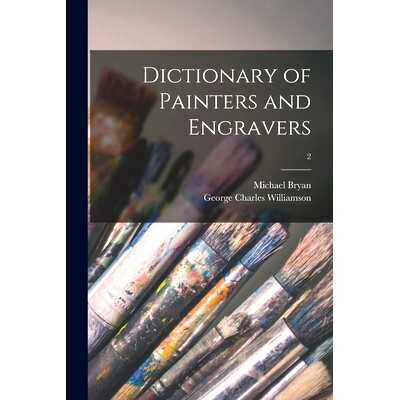 预订 Dictionary of Painters and Engravers; 2: 9781014252531
