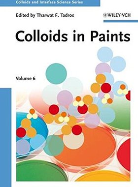 【预订】Colloids In Paints  Colloids And Interface Sciencevol.6