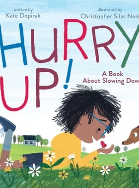 【预订】Hurry Up!: A Book about Slowing Down