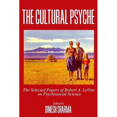 预订 The Cultural Psyche: The Selected Papers of Robert A. LeVine on Psychosocial Science: 9781648024122
