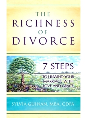 预订 The Richness of Divorce: 7 Steps to Unwind Your Marriage with Love and Grace: 9781734973037