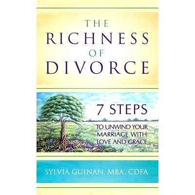 预订 The Richness of Divorce: 7 Steps to Unwind Your Marriage with Love and Grace: 9781734973037