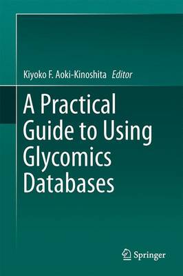【预订】A Practical Guide to Using Glycomics Databases