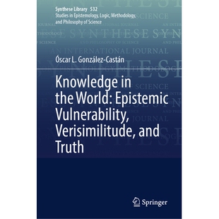预订 Knowledge in the World: Epistemic Vulnerability, Verisimilitude, and Truth 世界上的知识：认知脆弱性、逼真度与真理: