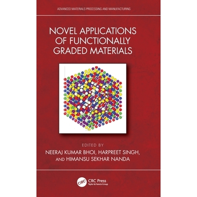 预订 Novel Applications of Functionally Graded Materials 功能梯度材料的新型应用: 9781032814322