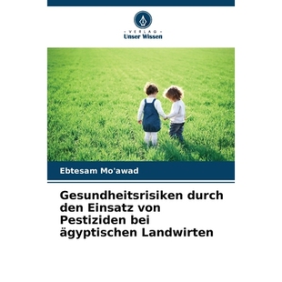 预订 Gesundheitsrisiken durch den Einsatz von Pestiziden bei ägyptischen Landwirten: DE: 9786209383809