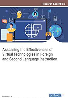 【预订】Assessing the Effectiveness of Virtual Technologies in Foreign and Second Language Instruction