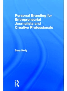 预订 Personal Branding for Entrepreneurial Journalists and Creative Professionals 创业记者与创意专业人士的个人品牌建设: