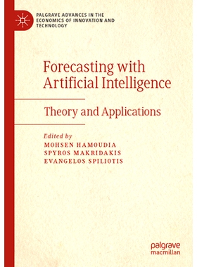 预订 Forecasting with Artificial Intelligence: Theory and Applications 人工智能预测：理论与应用: 9783031358814