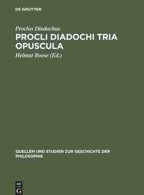 【预订】Procli Diadochi Tria opuscula 9783111251608