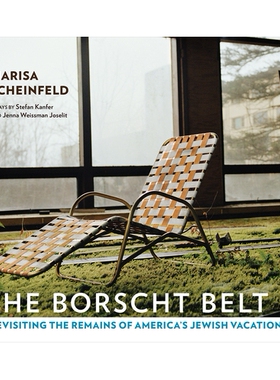 预订 The Borscht Belt: Revisiting the Remains of America’s Jewish Vacationland 波希特带：回顾美国犹太人度假地的遗迹: 97