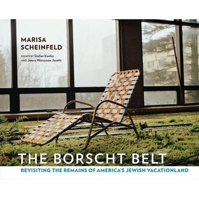 预订 The Borscht Belt: Revisiting the Remains of America’s Jewish Vacationland 波希特带：回顾美国犹太人度假地的遗迹: 97