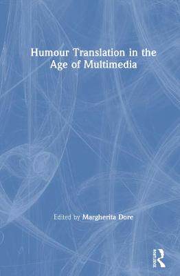 【预订】Humour Translation in the Age of Multimedia
