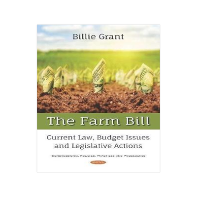 [预订]The Farm Bill: Current Law, Budget Issues and Legislative Actions 9781536152944