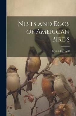[预订]Nests and Eggs of American Birds 9781020786501