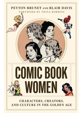 预订 Comic Book Women: Characters, Creators, and Culture in the Golden Age 漫画书女性：黄金时代的人物、创作者和文化: 978