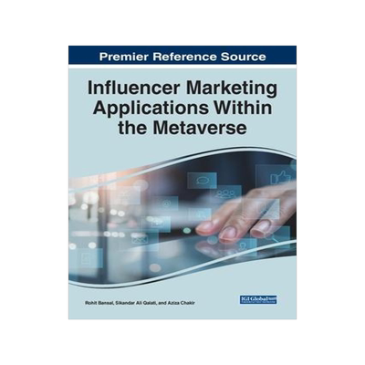 [预订]Influencer Marketing Applications Within the Metaverse 9781668488980