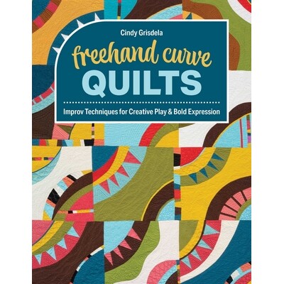 预订 FreeHand Curve Quilts: Improv Techniques for Creative Play & Bold Expression 9781644036525