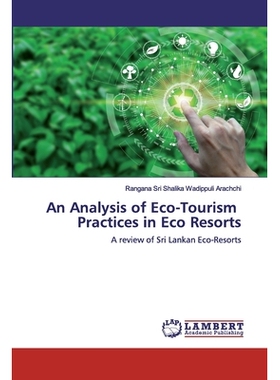 预订 An Analysis of Eco-Tourism Practices in Eco Resorts: A review of Sri Lankan Eco-Resorts: 9786200092748