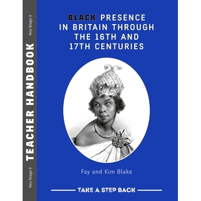 预订 Black Presence in Britain Through the 16th and 17th Centuries - Teacher Handbook: 9781528922050