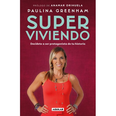 预订 Super Viviendo. Decídete a Ser Protagonista de Tu Historia / Surviving: Decide to Be the Protagonist of Your Story