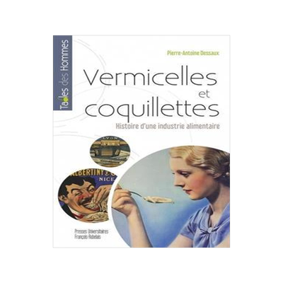 [预订]Vermicelles et coquillettes : histoire d’une industrie alimentaire 9782869069015