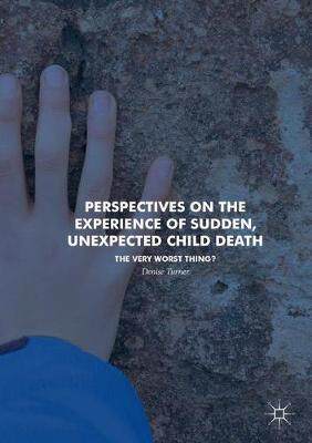 【预订】Perspectives on the Experience of Sudden, Unexpected Child Death