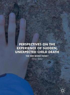 【预订】Perspectives on the Experience of Sudden, Unexpected Child Death