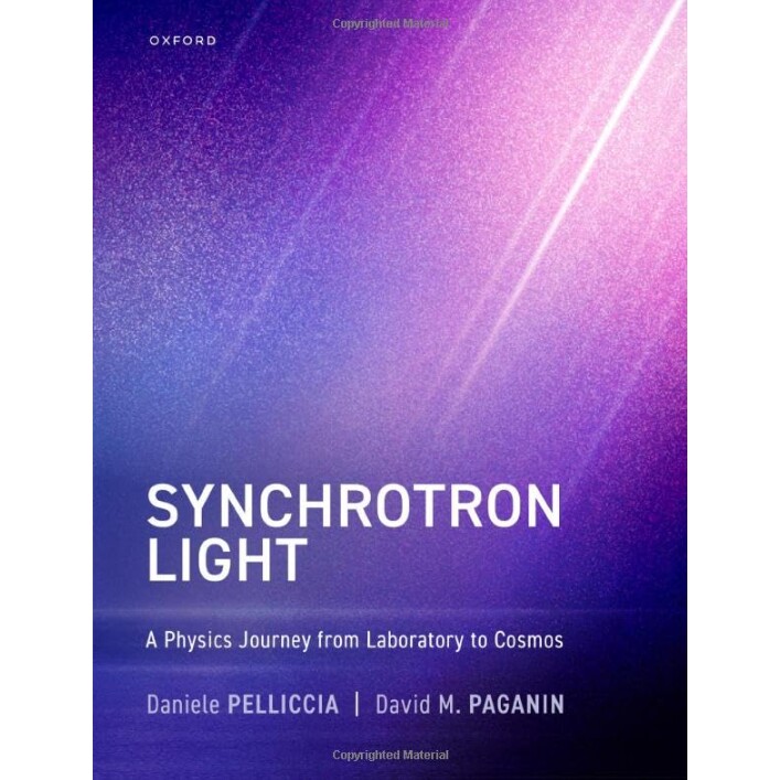 Synchrotron Light A Physics Journey from Laboratory to Cosmos 同步加速器光：从实验室到宇宙的物理之旅 9780192846280