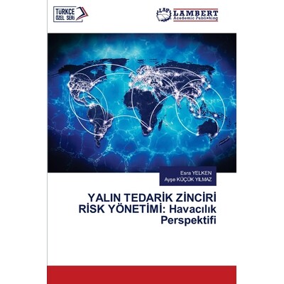 预订 Yalin Tedarİk Zİncİrİ Rİsk Y&ouml;netİmİ: Havacılık Perspektifi: 978620906