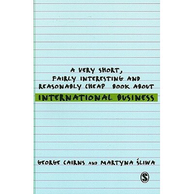 预订 A Very Short, Fairly Interesting and Reasonably Cheap Book about International Business 精简有趣且价廉的国际商务图