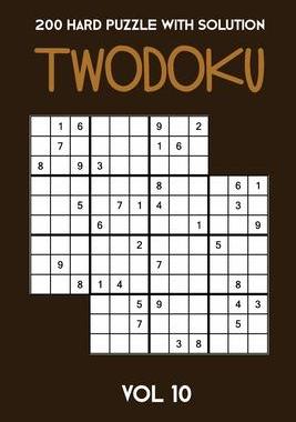 [预订]200 Hard Puzzle With Solution Twodoku Vol 10: Two overlapping Sudoku, puzzle booklet, 2 puzzles per  9781671793194