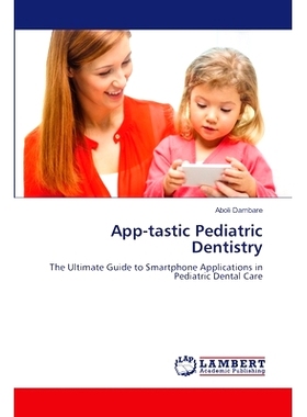 预订 App-tastic Pediatric Dentistry: 9786208009625