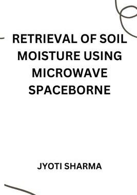 [预订]Retrieval of soil moisture using microwave spaceborne 9788358131447