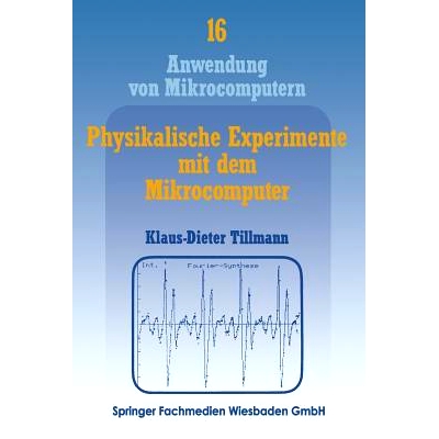 预订 Physikalische Experimente mit dem Mikrocomputer: „On-Line“-Messungen mit dem Apple II im Apple-Pascal-System: 978