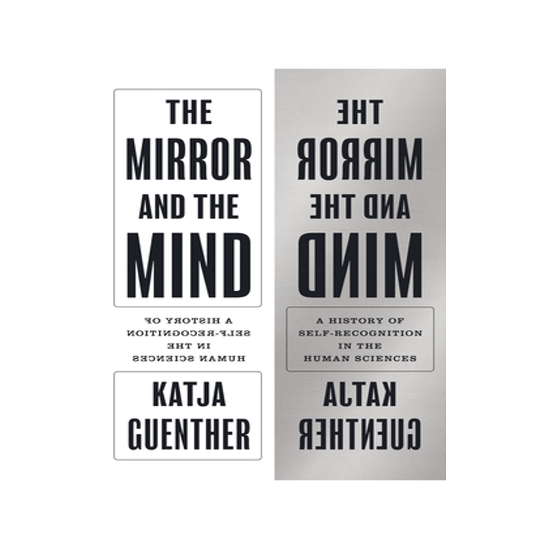 现货 心灵之镜:人类科学中的自我认识史The Mirror and the Mind