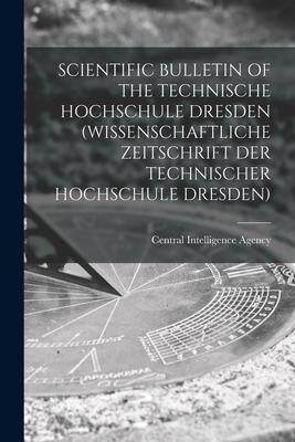 [预订]Scientific Bulletin of the Technische Hochschule Dresden (Wissenschaftliche Zeitschrift Der Technisc 9781014518781