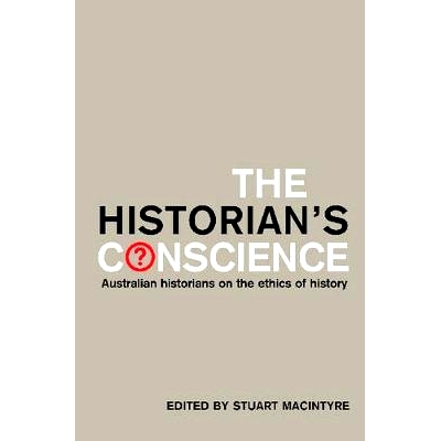 预订 The Historian’s Conscience: Australian Historians on the Ethics of History: 9780522851397
