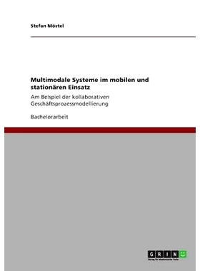预订 Multimodale Systeme im mobilen und stationären Einsatz: Am Beispiel der kollaborativen Geschäftsprozessmodellieru