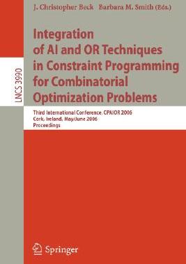 【预订】Integration of AI and OR Techniques in Constraint Programming for Combinatorial Optimization Problems