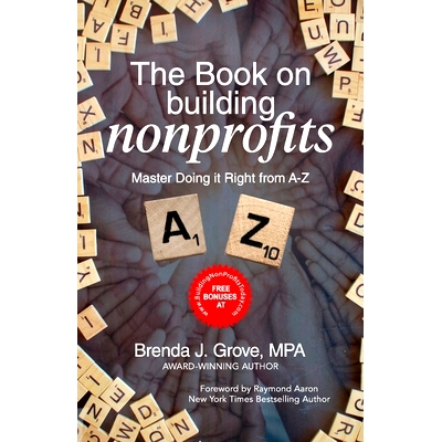 预订 The Book on Building Nonprofits: Master How to Do It Right - From A to Z: 9798733446752