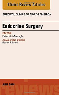 【预订】Endocrine Surgery, An Issue of Surgical Clinics