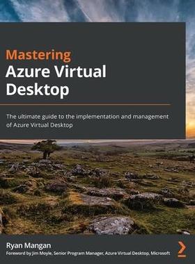 [预订]Mastering Azure Virtual Desktop 9781801075022