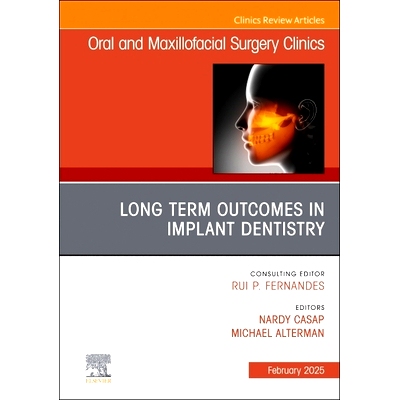 预订 Long Term Outcomes in Implant Dentistry, An Issue of Oral and Maxillofacial Surgery Clinics of North America: 97804