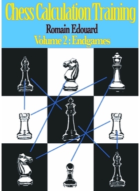 预订 Chess Calculation Training Volume 2: Endgames: 9789492510150