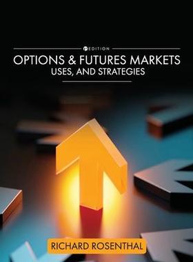 [预订]Options and Futures Markets, Uses, and Strategies 9781793547057