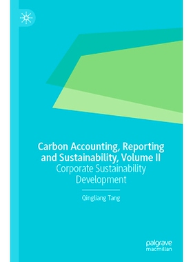 预订 Carbon Accounting, Reporting and Sustainability, Volume II: Corporate Sustainability Development 碳核算、报告与可持