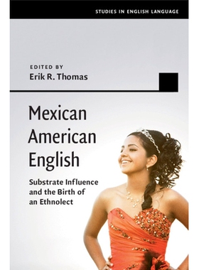 预订 Mexican American English: Substrate Influence and the Birth of an Ethnolect 墨西哥的美式英语：低层语影响论与民族语