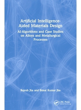 预订 Artificial Intelligence-Aided Materials Design: AI-Algorithms and Case Studies on Alloys and Metallurgical Processe