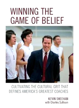 预订 Winning the Game of Belief: Cultivating the Cultural Grit that Defines America’s Greatest Coaches 赢得信念游戏：培
